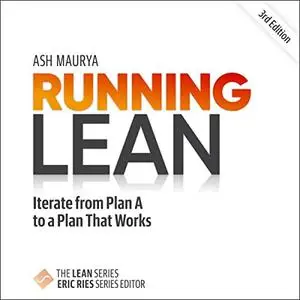 Running Lean (3rd Edition): Iterate from Plan A to a Plan That Works [Audiobook]