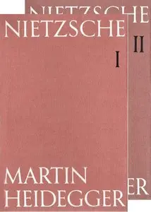 Martin Heidegger, "Nietzsche, I und II"