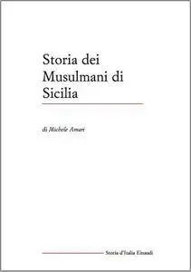 Michele Amari, "Storia dei musulmani di Sicilia"