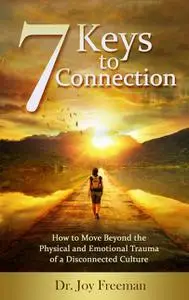 «7 Keys to Connection» by Joy Lynn Freeman