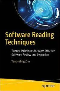 Software Reading Techniques: Twenty Techniques for More Effective Software Review and Inspection