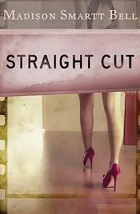 «Straight Cut» by Madison S Bell