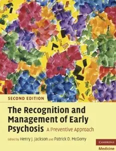 The Recognition and Management of Early Psychosis: A Preventive Approach (2nd edition) [Repost]