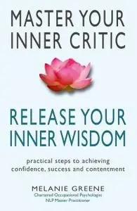 «Master Your Inner Critic» by Melanie Greene