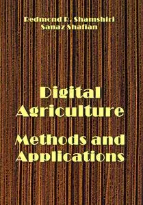 "Digital Agriculture, Methods and Applications" ed. by Shamshiri, Sanaz Shafian