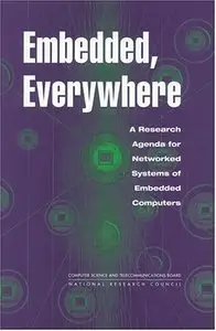 Embedded, Everywhere: A Research Agenda for Networked Systems of Embedded Computers (Repost)