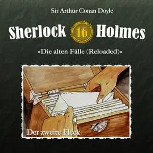 «Sherlock Holmes, Die alten Fälle - Fall 16: Der zweite Fleck» by Sir Arthur Conan Doyle