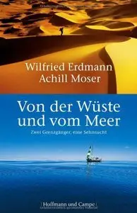 Von der Wüste und vom Meer: Zwei Grenzgänger, eine Sehnsucht (repost)