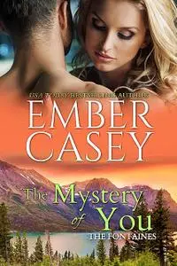 «The Mystery of You» by Ember Casey