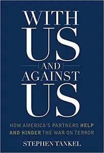 With Us and Against Us: How America's Partners Help and Hinder the War on Terror