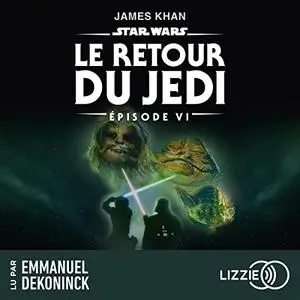 James Khan, "Le retour du Jedi: Star Wars 6"