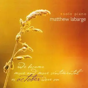 Matthew Labarge - October (2009) {Cynelic Gast Music}