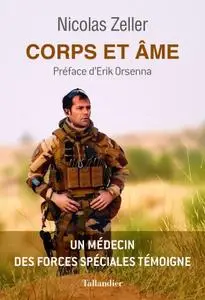 Nicolas Zeller, "Corps et âme : Un médecin des forces spéciales témoigne"