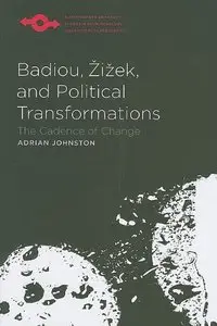 Badiou, Zizek, and Political Transformations: The Cadence of Change (repost)