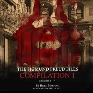 «The Sigmund Freud Files, Compilation 1» by Heiko Martens