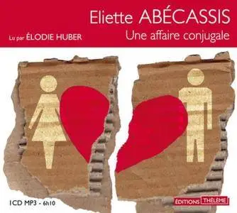 Eliette Abécassis, "Une affaire conjugale"