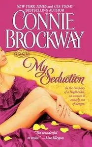 «My Seduction: The Rose Hunters Trilogy» by Connie Brockway