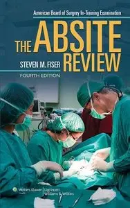 The ABSITE Review, 4th edition (American Board of Surgery In-Training Examination) (Repost)