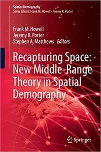 Recapturing Space: New Middle-Range Theory in Spatial Demography (Repost)