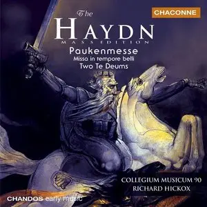 Haydn - Paukenmesse, Two Te Deums - Hickox, Collegium Musicum 90