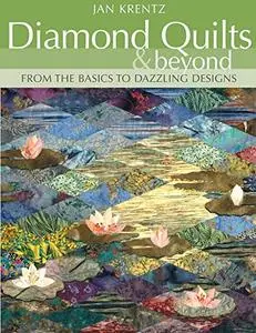 Diamond Quilts & Beyond: from the basics to dazzling designs