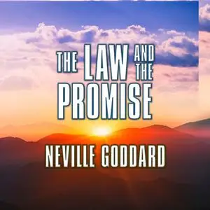 «The Law and the Promise» by Neville Goddard