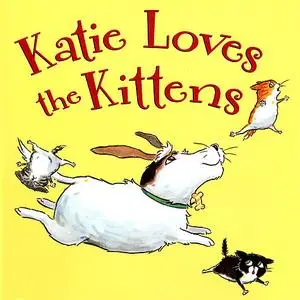 «Katie Loves The Kittens» by John Himmelman