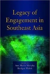 Legacy of Engagement in Southeast Asia