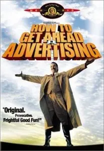How to Get Ahead in Advertising - by Bruce Robinson (1989) [Repost]