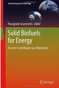 Solid Biofuels for Energy: A Lower Greenhouse Gas Alternative