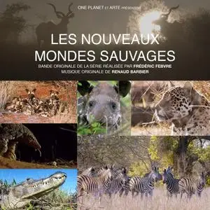 Renaud Barbier - Les nouveaux mondes sauvages (Bande originale de la série télévisée) (2020)