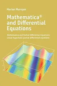 Mathematica® and Partial Differential Equations: Linear hyperbolic partial differential equations