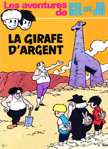 Les Aventures de Gil et Jo - Tome 4 - La Girafe D'argent