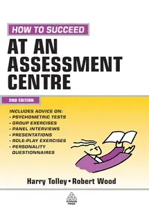 How to Succeed at an Assessment Centre, 2nd edition (repost)