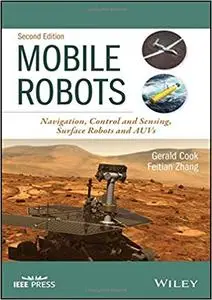 Mobile Robots: Navigation, Control and Sensing, Surface Robots and AUVs Ed 2
