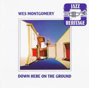 Wes Montgomery - Down Here On The Ground (1968) [Reissue 1989]