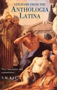Epigrams from the Anthologia Latina: Text, Translation and Commentary