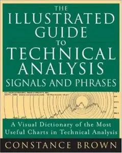 The Illustrated Guide to Technical Analysis Signals and Phrases (Repost)