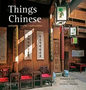 Things Chinese: Antiques, Crafts, Collectibles [Repost]