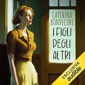 «I figli degli altri» by Caterina Bonvicini