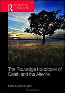 The Routledge Handbook of Death and the Afterlife