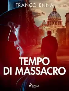 Franco Enna - Tempo di massacro