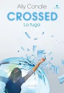 Allyson Braithwaite Condie - Crossed