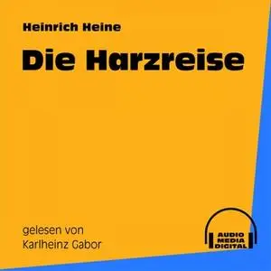 «Die Harzreise» by Heinrich Heine