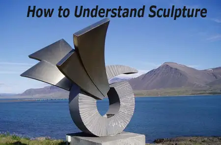 How to Understand Sculpture