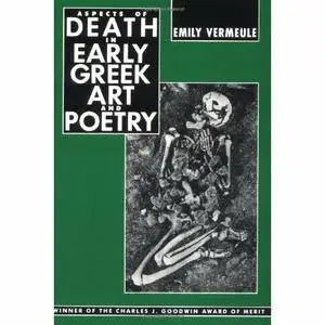 Aspects of Death in Early Greek Art and Poetry