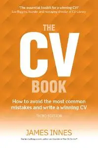 The CV Book: How to avoid the most common mistakes and write a winning CV, 3rd edition