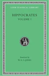 Hippocrates, Volume I: Ancient Medicine