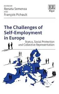 The Challenges of Self-Employment in Europe: Status, Social Protection and Collective Representation