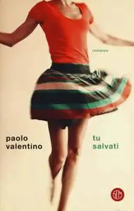 Paolo Valentino - Tu salvati